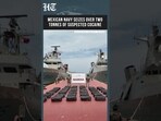 Mexican Navy Seizes Over Two Tonnes Of Suspected Cocaine Off Acapulco Coast