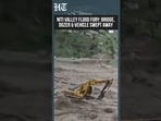 Uttarakhand Flash Flood Sweeps Away Bridge, Dozer & Vehicle in Chamoli