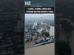 Typhoon Dolphin Ravages China With Floods, Storms And Landslides As Extreme Weather Hits