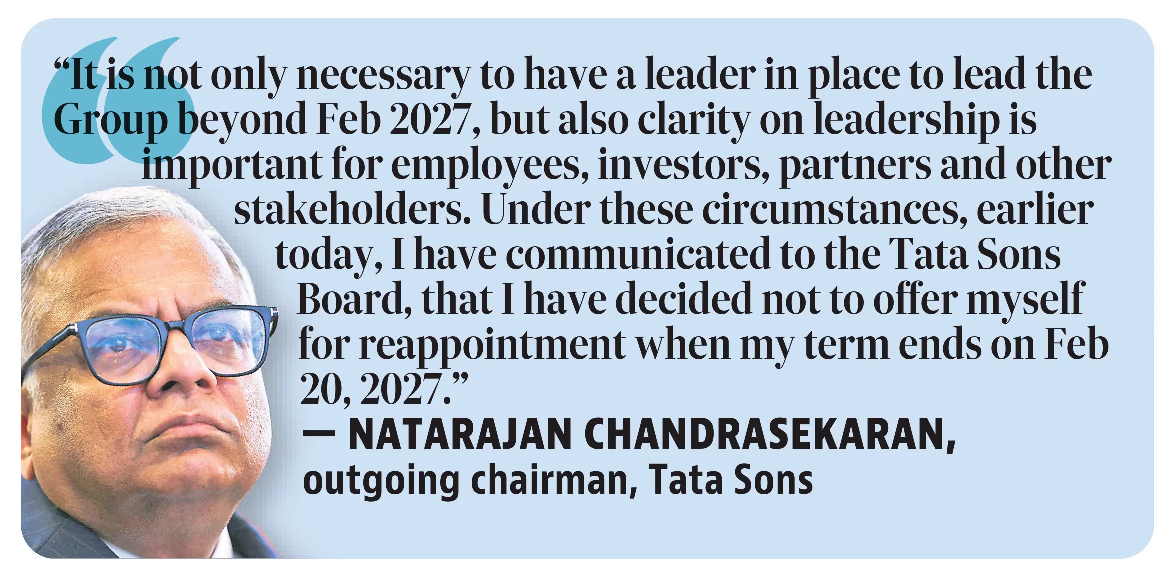 N Chandrasekaran will remain with the Tata Group until February before stepping down as Tata Sons chairman. (HT Infographics) N Chandrasekaran will remain with the Tata Group until February before stepping down as Tata Sons chairman. (HT Infographics)