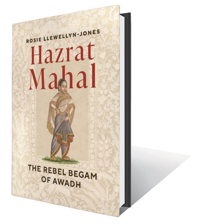 273pp, ₹799; PanMacmillan (The begam who attempted to unite different factions during the First War of Independence) 273pp, ₹799; PanMacmillan (The begam who attempted to unite different factions during the First War of Independence)