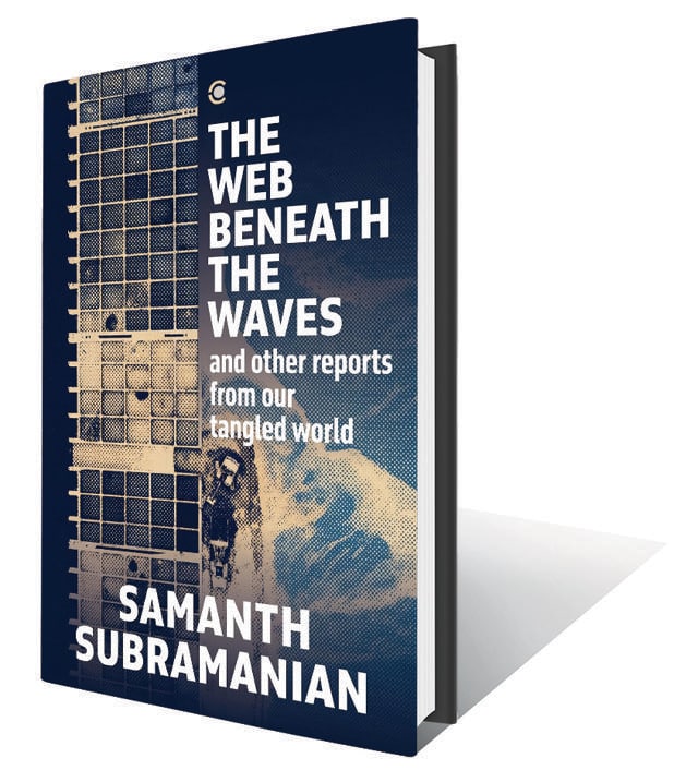 321pp, Rs799; Westland (Charting the geopolitical tensions, corporate power grabs, environmental risks, and quiet heroics involved in maintaining the Internet’s unseen circulatory system.) 321pp, Rs799; Westland (Charting the geopolitical tensions, corporate power grabs, environmental risks, and quiet heroics involved in maintaining the Internet’s unseen circulatory system.)