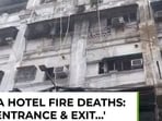 Kolkata hotel fire deaths: ‘Only one entrance, exit…’