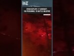 Wildfire Fury in Spain: Flames Race Across Caceres, Villages Evacuated