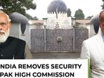 India removes security infra at Pakistan High Commission