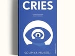 Writer Soumya Mukerji’s debut book is a collection of poems titled Cries.