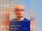 The Infinity Machine Demis Hassabis, DeepMind, and the Quest for Superintelligence.