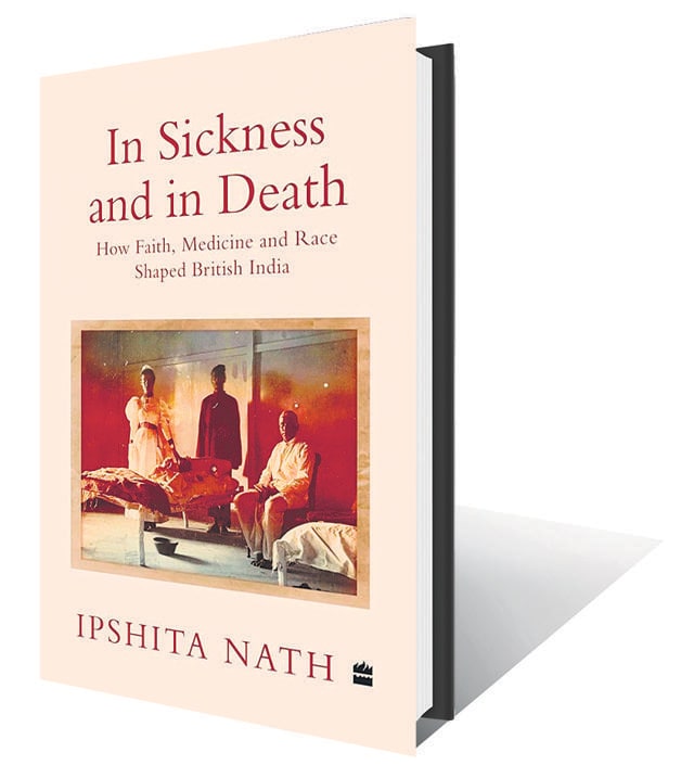 409pp,  ₹699; HarperCollins (How disease reshaped colonial policy,and how its politics is present even in contemporary India)