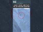 Indian Army Pilots Pull Off Daring Casualty Evacuation at 18,600 Feet
