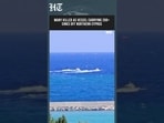 Many Killed As Vessel Carrying More Than 260 People Sinks Off Northern Cyprus