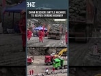 China Rescuers Battle Landslides to Reopen Key Gyirong Highway
