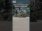 Uttarakhand Rains: Alaknanda, Mandakini Flow Near Warning Level