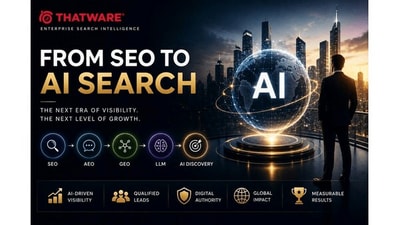 From SEO to AI Search: How ThatWare Is Helping Businesses Invest in AEO, GEO and LLM Optimization From SEO to AI Search: How ThatWare Is Helping Businesses Invest in AEO, GEO and LLM Optimization