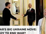 PM Modi's 'end of war' push echoes in Kyiv? 