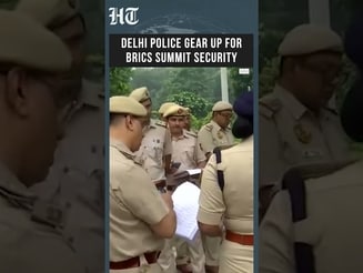 BRICS Summit 2026: Delhi Police Briefed Ahead of September 12-13 Meet
