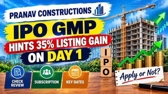 ప్రణవ్ కన్స్ట్రక్షన్స్ ఐపీఓ ప్రారంభం.. 35% లాభం సాధ్యమేనా? సబ్స్క్రైబ్ చేయొచ్చా?