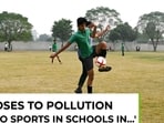 Delhi loses to pollution again? ‘No sports in schools in…’