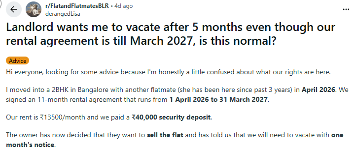 A tenant in Bengaluru has turned to Reddit for advice after her landlord asked her to vacate with one month's notice, saying the apartment is being sold. A tenant in Bengaluru has turned to Reddit for advice after her landlord asked her to vacate with one month's notice, saying the apartment is being sold.