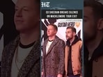 Ed Sheeran Breaks Silence on Macklemore Being Dropped From Tour