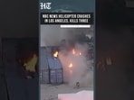 Three Killed As NBC News Helicopter Crashes In Los Angeles