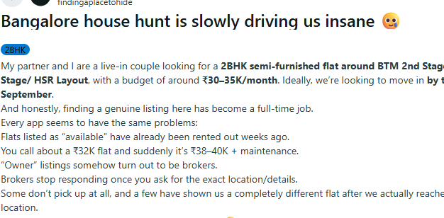 A recent Reddit post titled ‘Bangalore house hunt is slowly driving us insane’ has sparked a discussion among tenants about the challenges of finding genuine rental listings in Bengaluru. A recent Reddit post titled ‘Bangalore house hunt is slowly driving us insane’ has sparked a discussion among tenants about the challenges of finding genuine rental listings in Bengaluru.