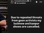 Comedian Pulkit Mani said that his shows in some cities have been cancelled.