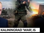 Before Kaliningrad 'war', this NATO nation warns Putin is 'cooking up something big' 