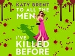 The cover of author Katy Brent's To All the Men I’ve Killed Before, which is the third instalment in the Kitty Collins series. 