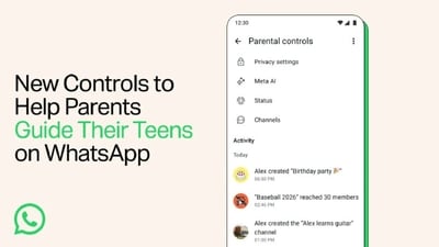 WhatsApp gets parental controls.