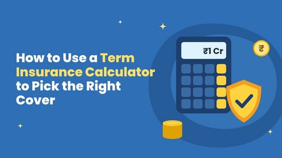 How to Use a Term Insurance Calculator to Pick the Right Cover