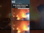 Russia-Ukraine War: Moment Russian Strike Hits Kharkiv Captured On Camera As Toll Rises