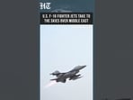 Watch: US F-16 Fighter Jets Take Off From Middle East Base During Routine Daytime Operations