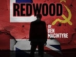 “Redwood” is the gripping tale of Kuzichkin’s recruitment into MI6