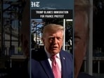 Trump Blames Immigration For France Protests After Riots And Looting
