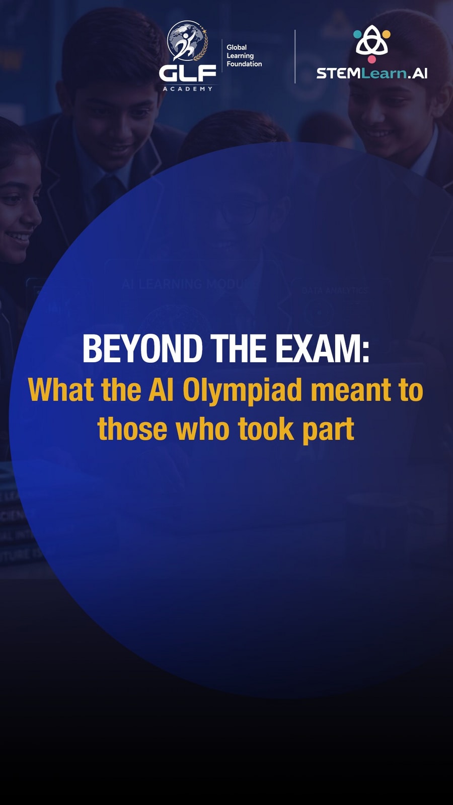 What do students and teachers actually experience during the Global Learning Foundation AI Olympiad?