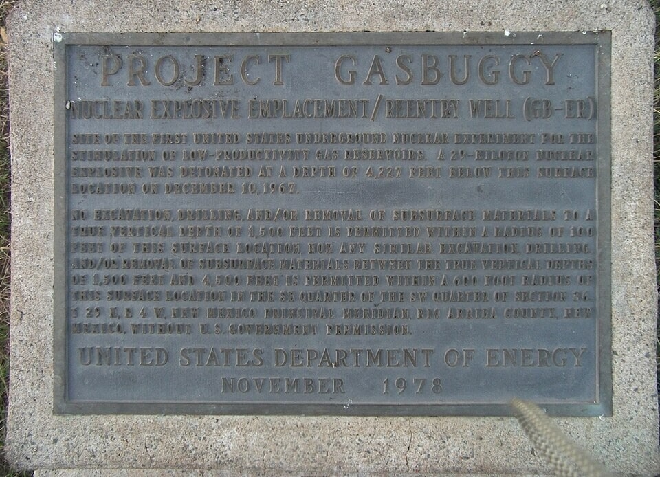 A plaque at the Project Gasbuggy site in Carson National Forest, New Mexico, marks where a 29-kiloton nuclear device was detonated 4,227 feet underground on Dec. 10, 1967. (Wikimedia Commons) A plaque at the Project Gasbuggy site in Carson National Forest, New Mexico, marks where a 29-kiloton nuclear device was detonated 4,227 feet underground on Dec. 10, 1967. (Wikimedia Commons)