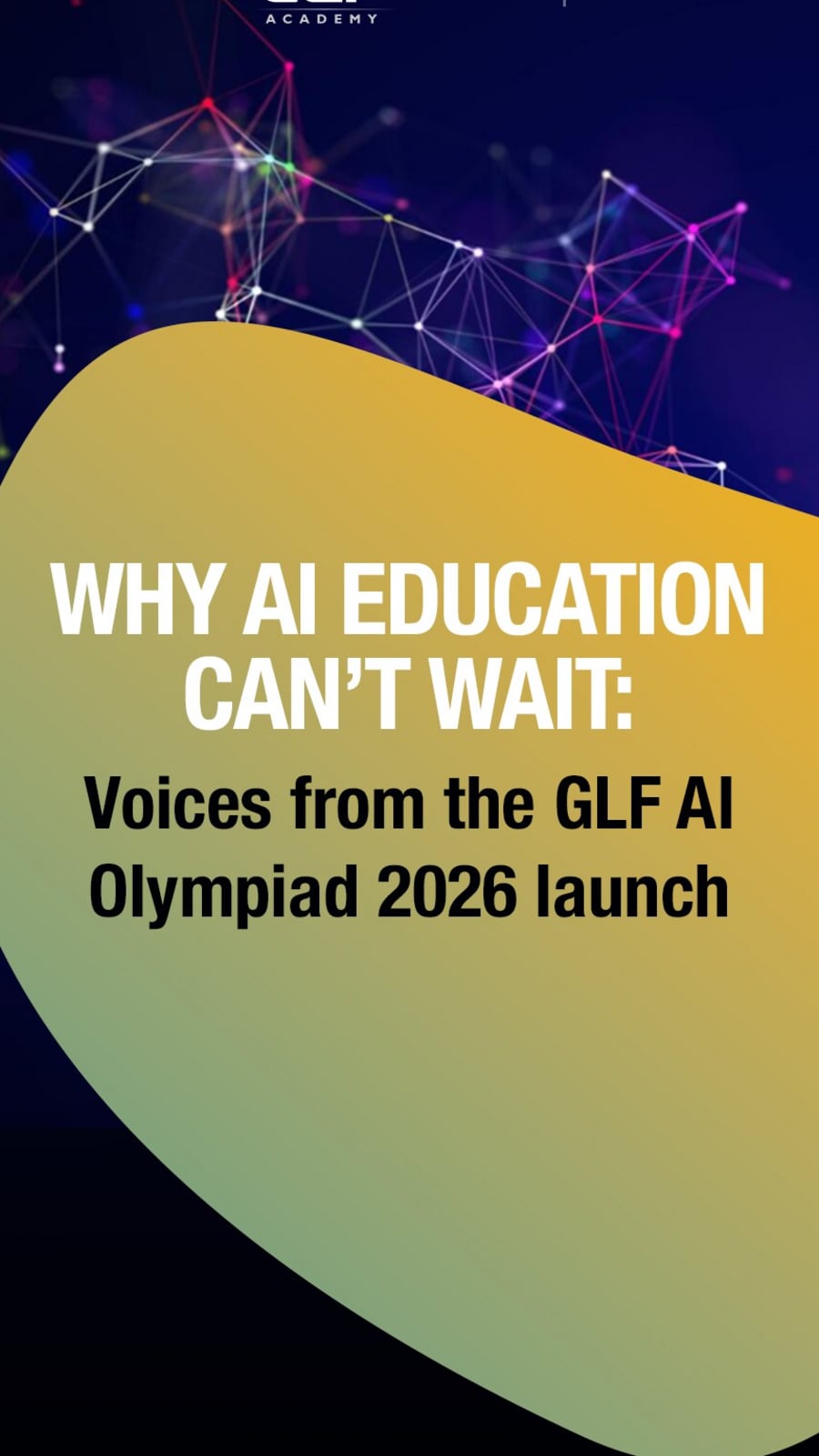 Why AI education can’t wait: Voices from the GLF AI Olympiad 2026 launch